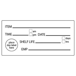 Shelf life label with item, time, date, shelf life, employee and day-label spaces